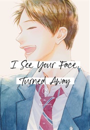 I See Your Face, Turned Away Vol. 2 (Rumi Ichinohe)