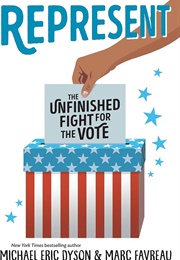 Represent: The Unfinished Fight for the Vote (Michael Eric Dyson)