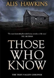 Those Who Know (Alis Hawkins)