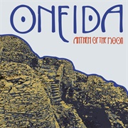 Oneida - Anthem of the Moon