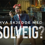 Hva Skjedde Med Solveig?