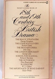 The Signet Classic Book of 18th &amp; 19th Century British Drama (Various/ Katharine Rogers- Ed.)