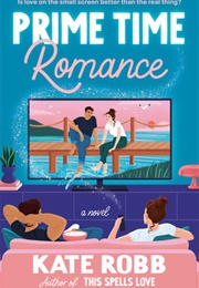 Prime Time Romance (Kate Robb)