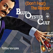 (Don&#39;t Fear) the Reaper - Blue Öyster Cult