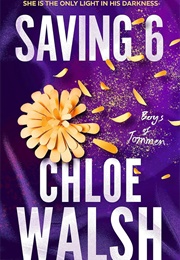 Saving 6 (Chloe Walsh)