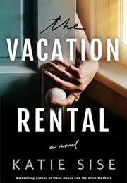 The Vacation Rental (Katie Sise)