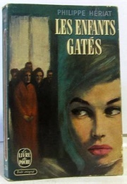 Les Enfants Gâtés (Philippe Hériat)