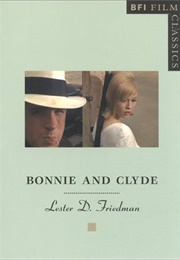 Arthur Penn&#39;s Bonnie and Clyde (Lester D. Friedman)