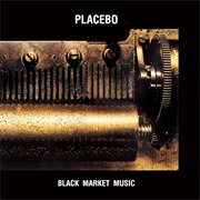 Black Market Music (Placebo)