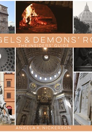 Angels &amp; Demons Rome: The Insider&#39;s Guide (Angela K. Nickerson)