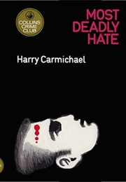 Most Deadly Hate (Harry Carmichael)