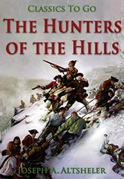 The Hunters of the Hills (Altsheler, Joseph A.)