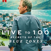 Live to 100: Secrets of the Blue Zones