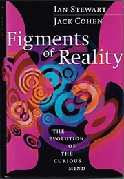 Figments of Reality (Ian Stewart, Jack Cohen)