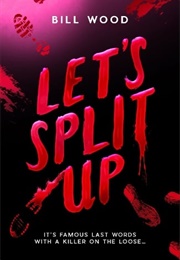 Let&#39;s Split Up (Bill Wood)