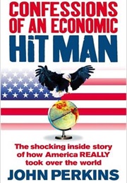 Confessions of an Economic Hit Man (John Perkins)