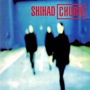 Shihad - Churn