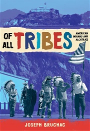 Of All Tribes: American Indians and Alcatraz (Joseph Bruchac)