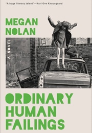 Ordinary Human Failings (Megan Nolan)