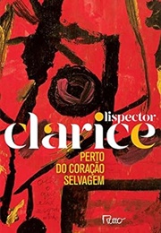 Perto Do Coração Selvagem (Clarice Lispector)