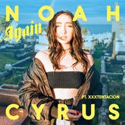 Again (Feat. XXXTENTACION) - Noah Cyrus