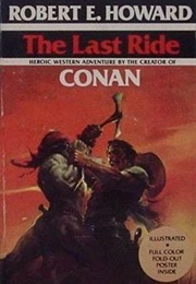 The Last Ride (Robert E Howard)