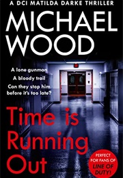 Time Is Running Out (Michael Wood)