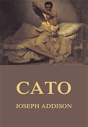 Cato a Tragedy, in Five Acts (Addison, Joseph)