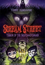 Scream Street: Terror of the Nightwatchmen (Tommy Donbavand)