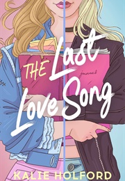 The Last Love Song (Kalie Holford)