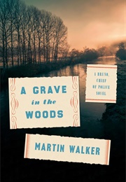 A Grave in the Woods (Martin Walker)