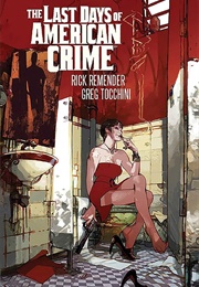 The Last Days of American Crime (Remender - Tocchini)