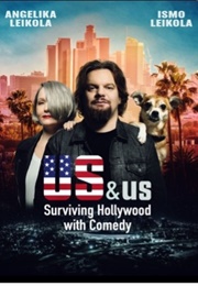 US&amp;Us: Surviving Hollywood With Comedy (Ismo Leikola &amp; Angelika Leikola)