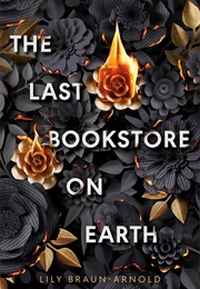 The Last Bookstore on Earth (Lily Braun-Arnold)