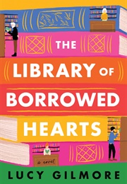 The Library of Borrowed Hearts (Lucy Gilmore)