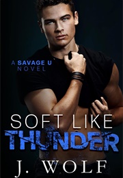 Soft Like Thunder (Julia Wolf)