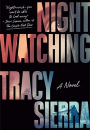 Night Watching (Tracy Sierra)