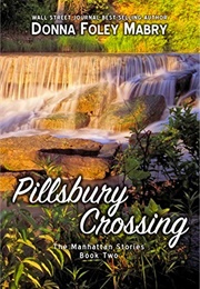 Pillsbury Crossing (Donna Foley Mabry)