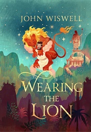 Wearing the Lion (John Wiswell)