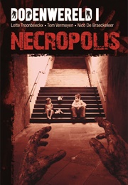 Necropolis (Lotte Troombeeckx, Tom Vermeyen, Nico De Braechele)