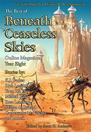 The Best of Beneath Ceaseless Skies Online Magazine, Year Eight (Scott H. Andrews)