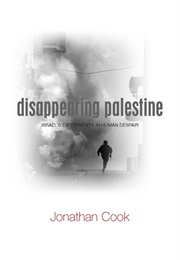 Disappearing Palestine (Jonathan Cook)