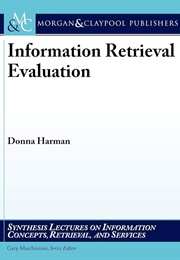 Information Retrieval Evaluation (Donna Harman)