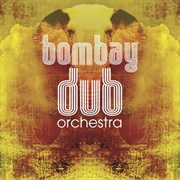 Bombay Dub Orchestra