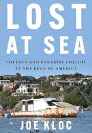 Lost at Sea: Poverty and Paradise Collide at the Edge of America (Joe Kloc)