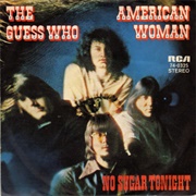 No Sugar Tonight - The Guess Who