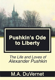 Pushkin&#39;s Ode to Liberty (M. A. Duvernet)