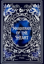 Masquerade of the Heart (Katy Rose Pool)