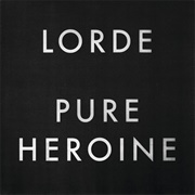 Pure Heroine (Lorde)