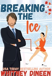 Breaking the Ice (Whitney Dineen)